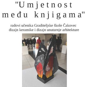 Izložba “Umjetnost među knjigama” u Knjižnici “Nikola Zrinski” Čakovec – najava